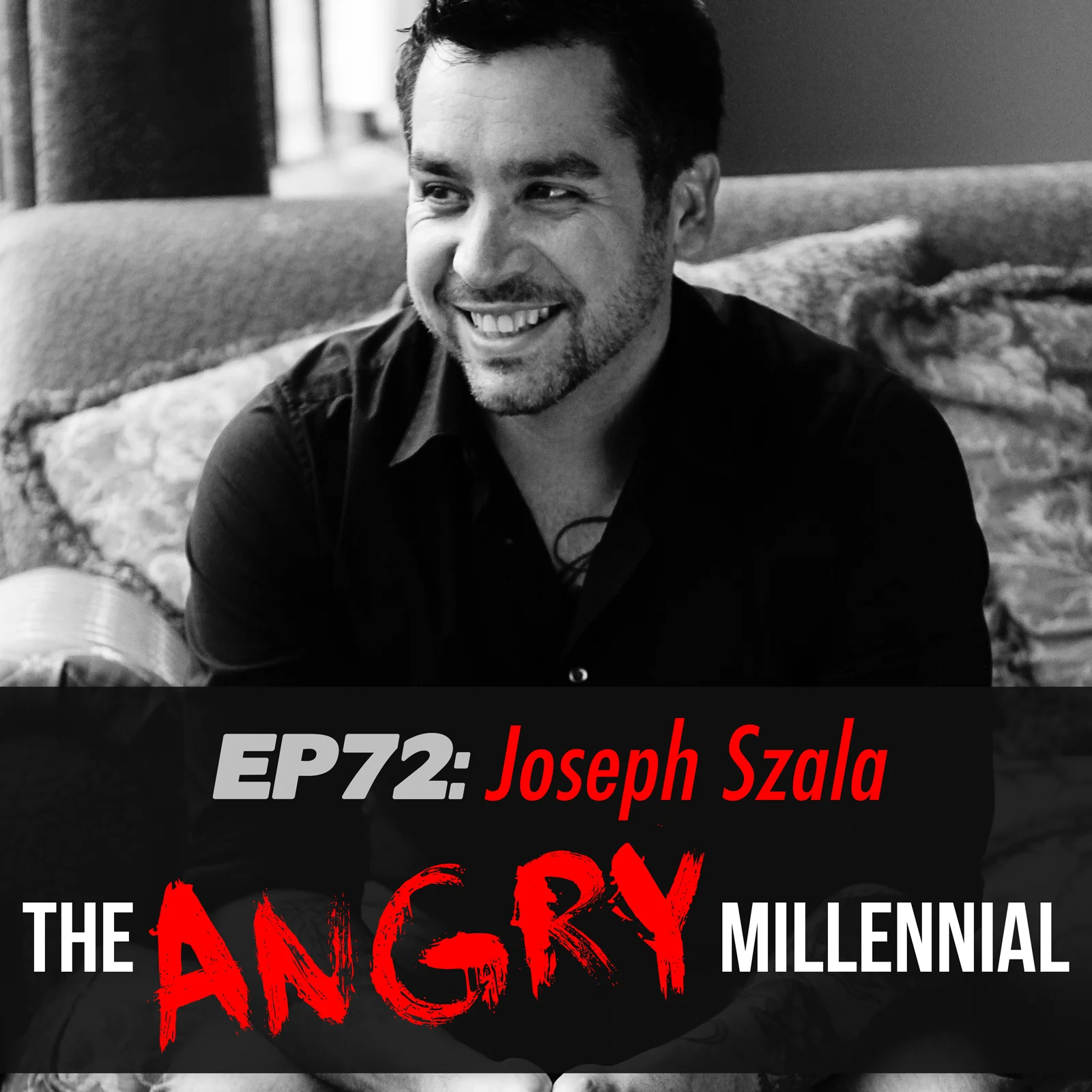 Ep72: Joseph Szala