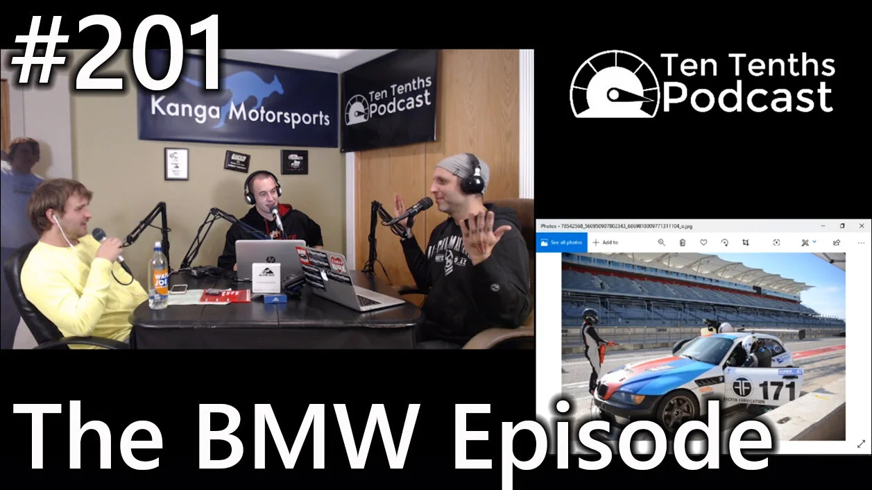 Ten Tenths Episode 201 - The BMW Episode