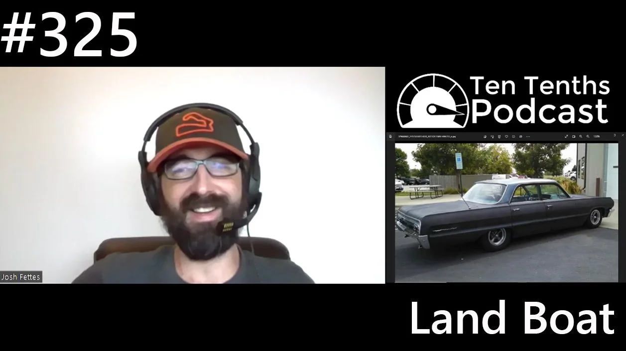 Ten Tenths Episode 325 - Land Boat