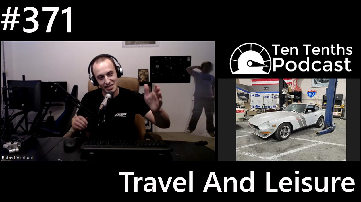 Ten Tenths Episode 371 - Travel And Leisure