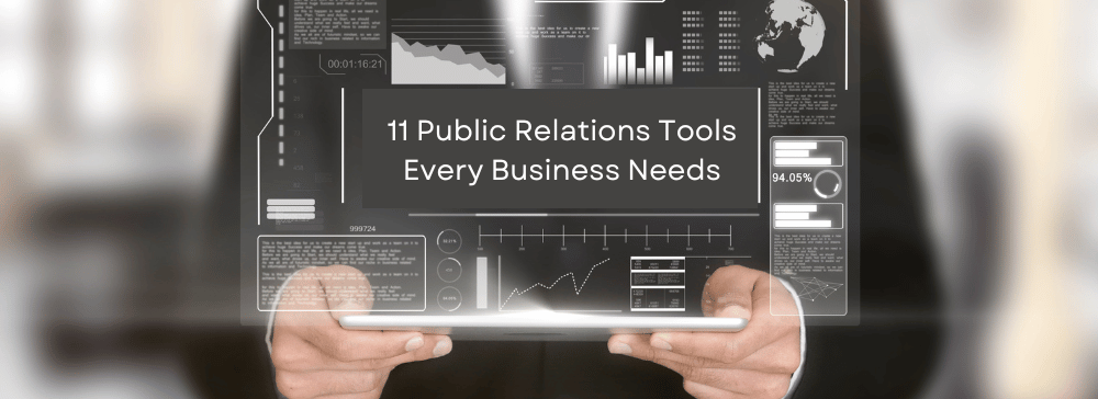 11 Essential Public Relations Tools Every Business Needs