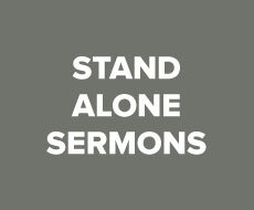 Stand Alone Sermons