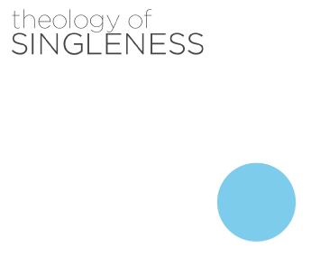 Theology of Singleness (2012)