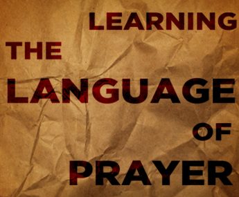 Learning the Language of Prayer (2012)