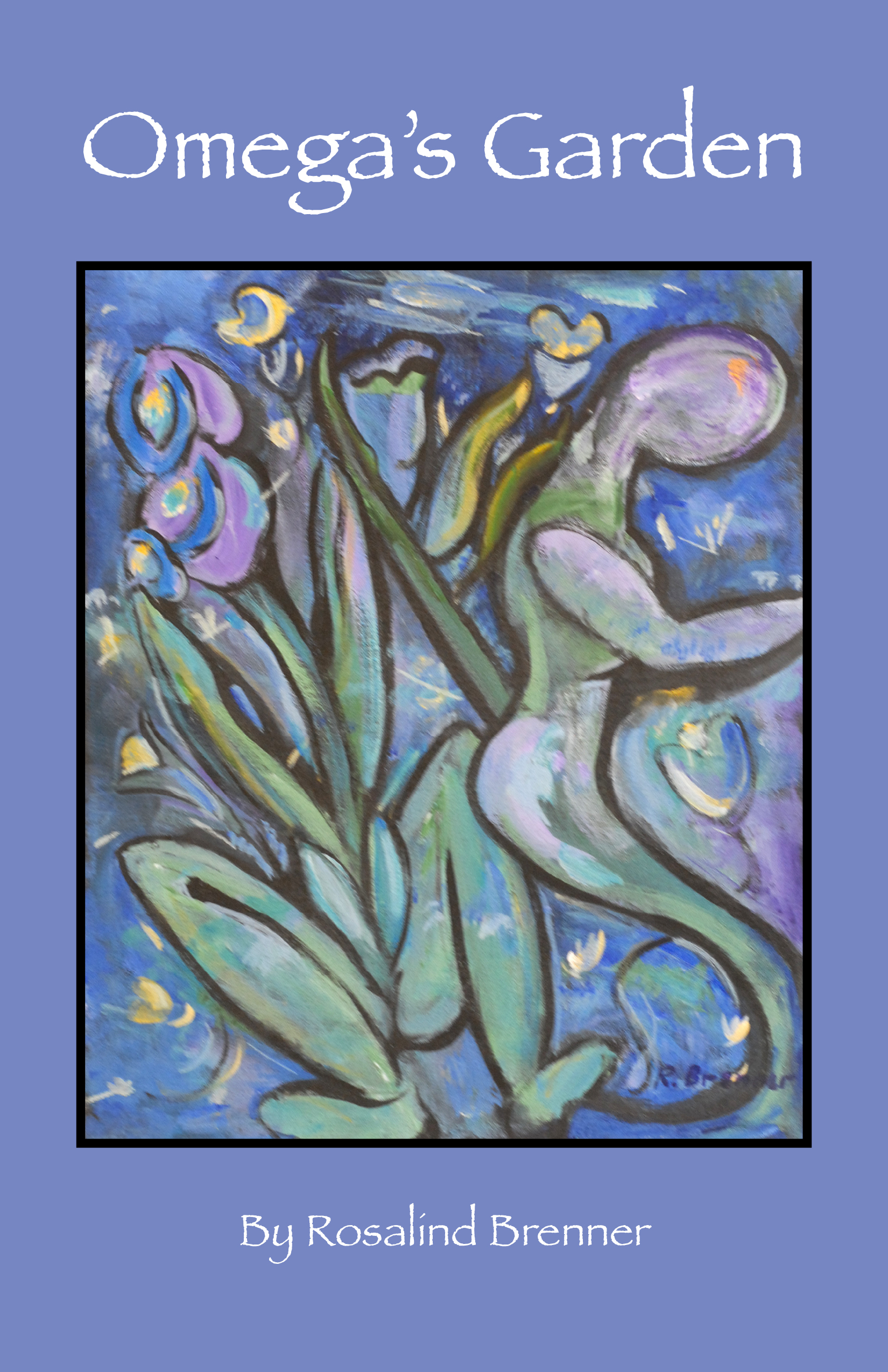 Omega's Garden - Poetry by Rosalind Brenner