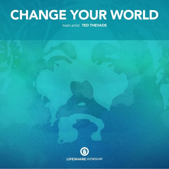 Change Your World Album.jpeg