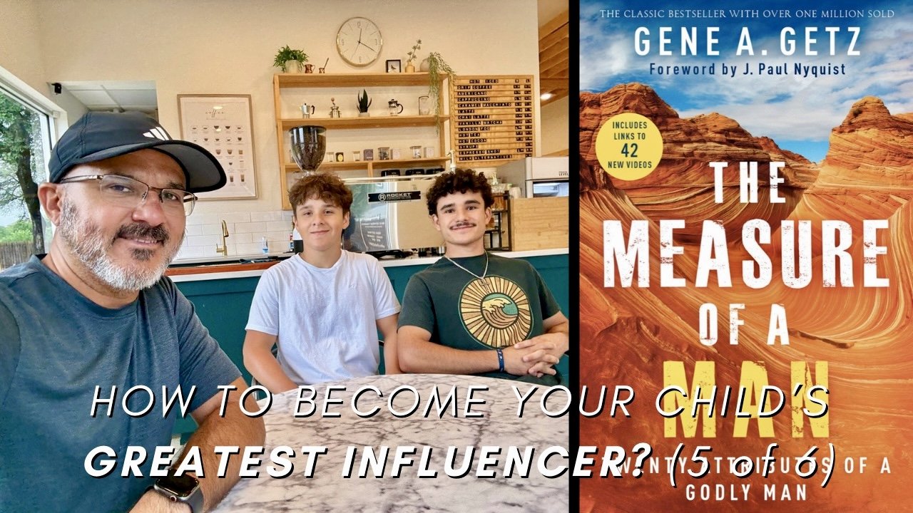 How to become your child’s greatest influencer (5 of 6)