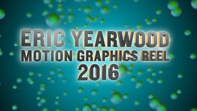 Eric Yearwood Motion Graphics Reel 