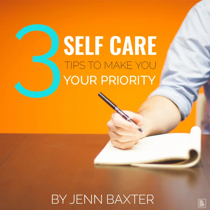 3-self-care-tips-to-make-you-your-priority.jpg