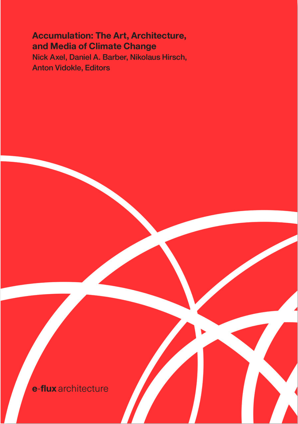 "At the Moraine" with Amanda Boetzkes in Accumulation (eds. Nick Axel, Daniel A. Barber, Nikolaus Hirsch, and Anton Vidolde). University of Minnesota Press, 2022