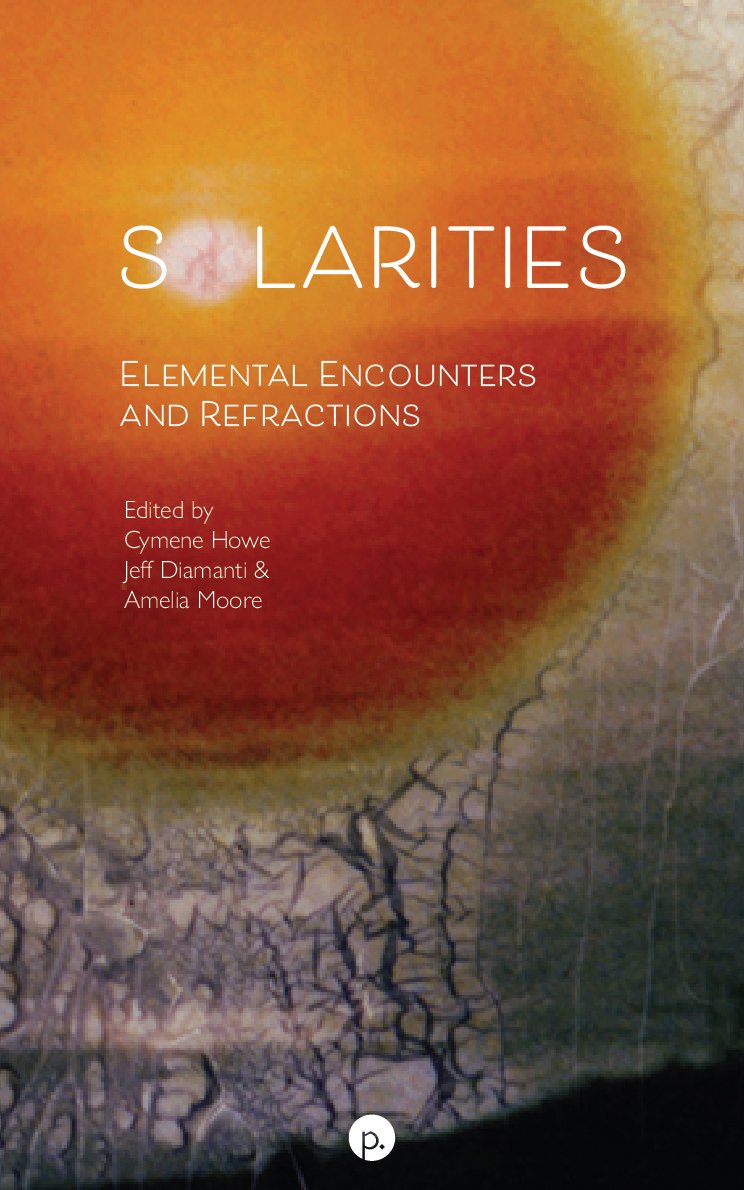 Solarities: Elemental Encounters and Refractions