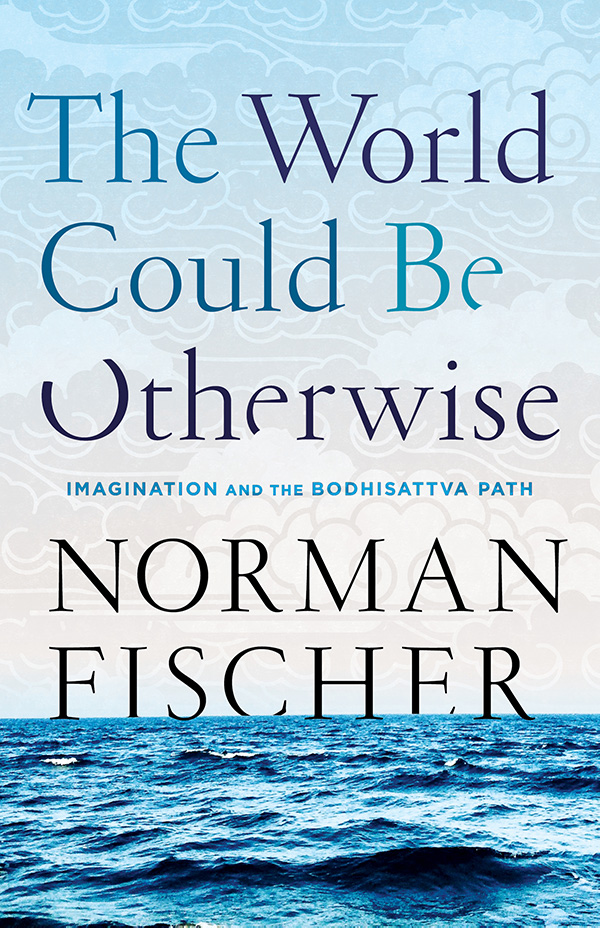 norman-fischer-world-could-be-otherwise-small.jpg