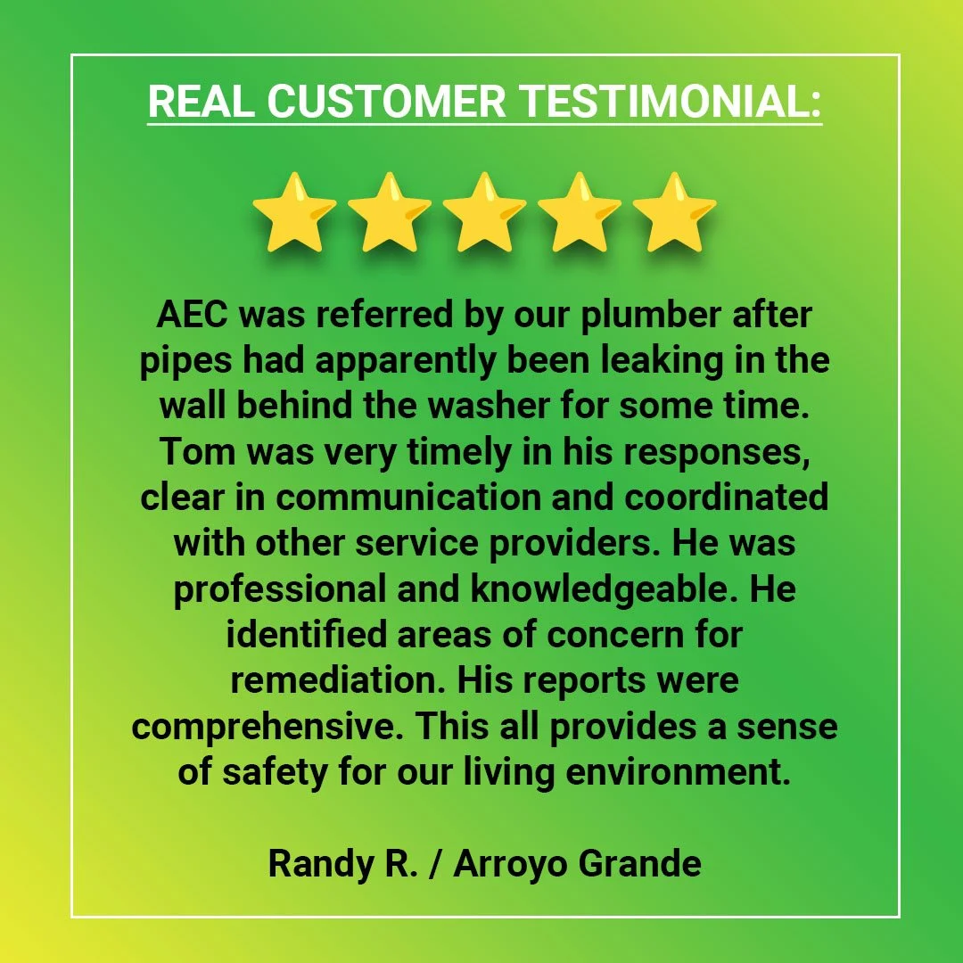 AEC is easy to work with you to provide accurate and timely results when the clock is ticking. See for yourself, schedule an inspection: https://adaptivenv.com/central-coast-california