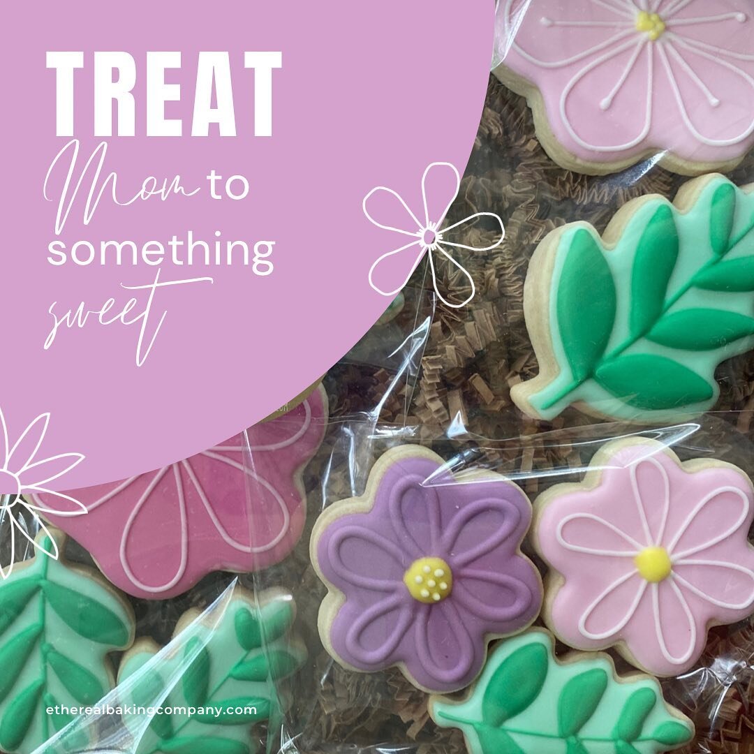 Mother&rsquo;s Day is right around the corner. Treat your mom to something sweet. 🌸 🍃🍪