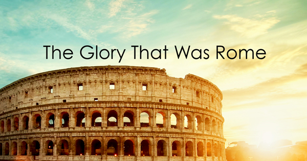 The Glory That Was Rome.jpg