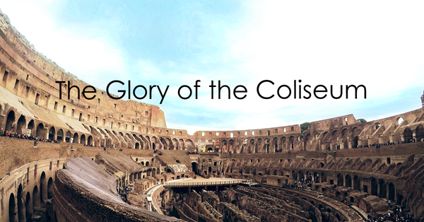 the glory of the coliseum.jpg