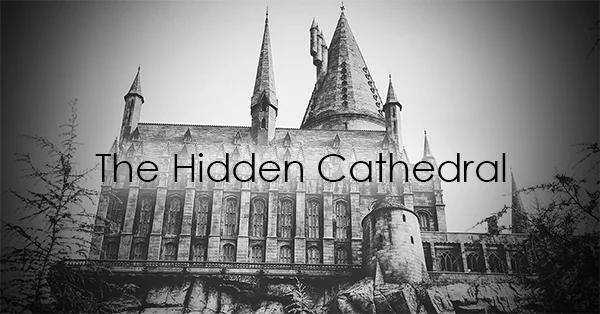The Hidden Cathedral.jpg