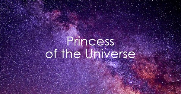 princess of the universe.jpg