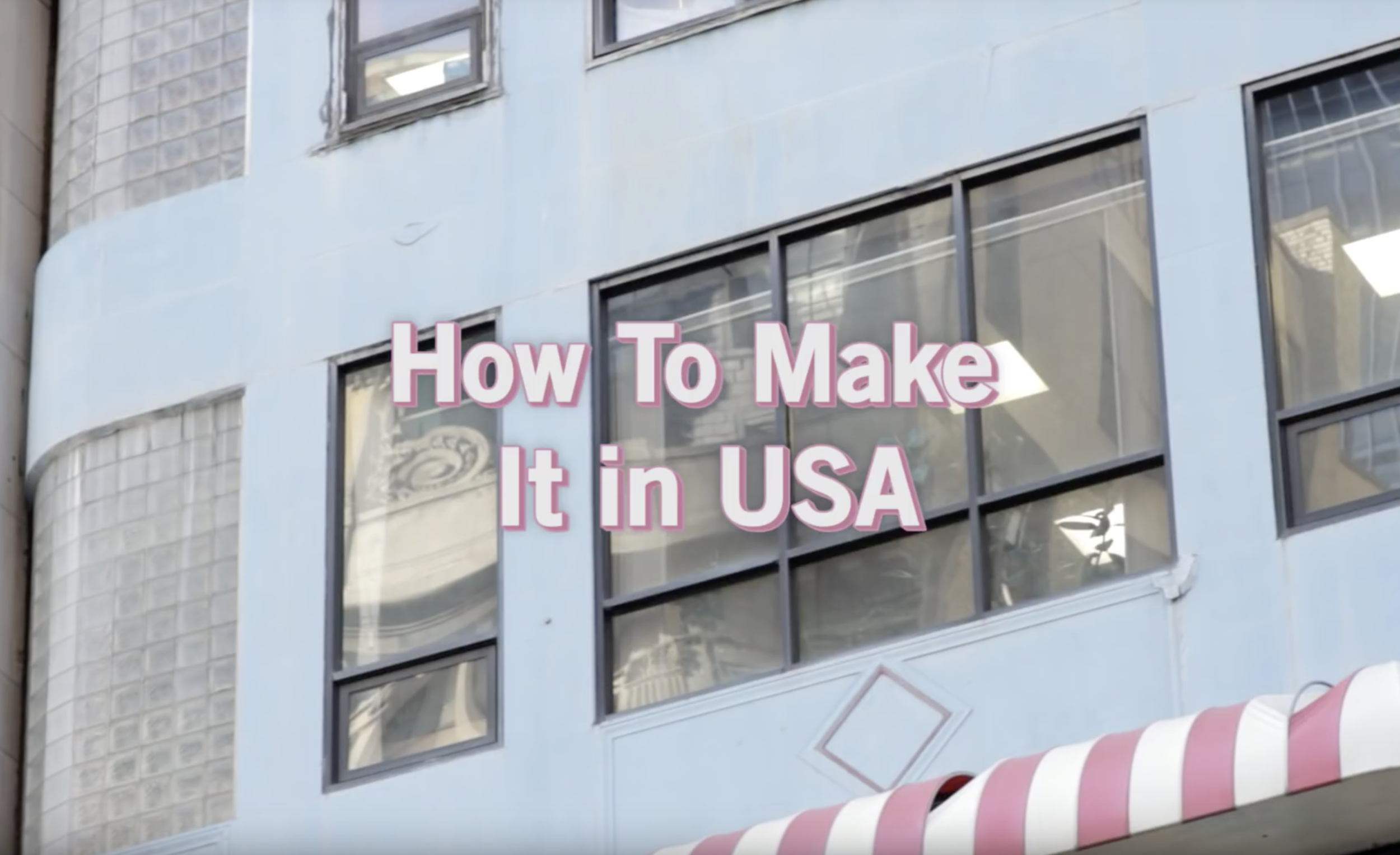 HOW TO MAKE IT IN USA - Episode 1