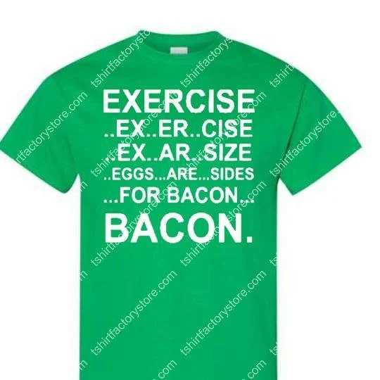exercise-eggs-are-sides-for-bacon-t-shirt-green.jpg