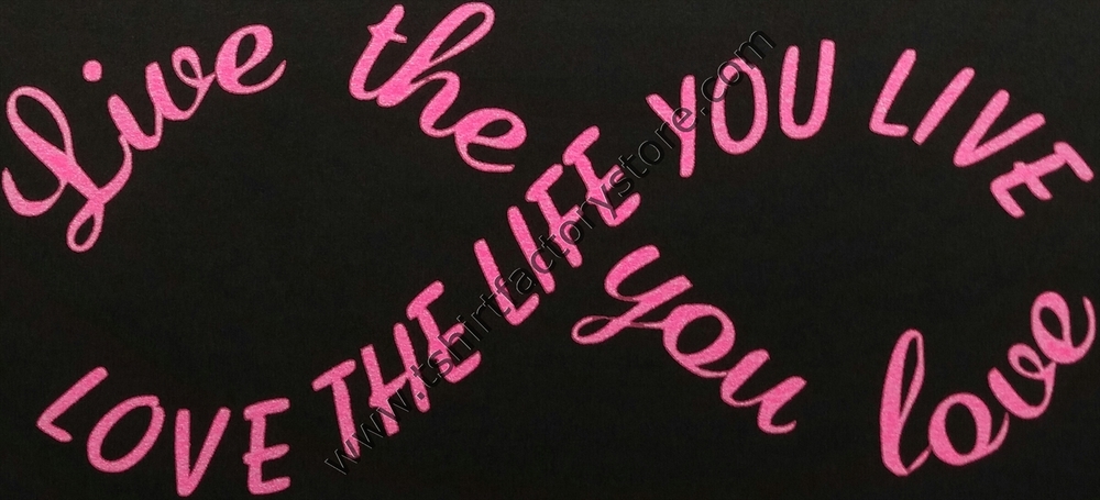 Live The Life You Love Love The Life You Live T Shirt Factory Shop Printed T Shirts Sweatshirts And Hoodies