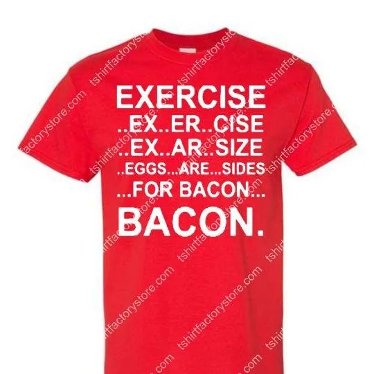 exercise-eggs-are-sides-for-bacon-t-shirt-red.jpg