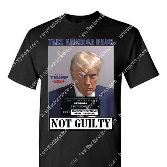trump-2024-take-america-back-not-guilty.jpg