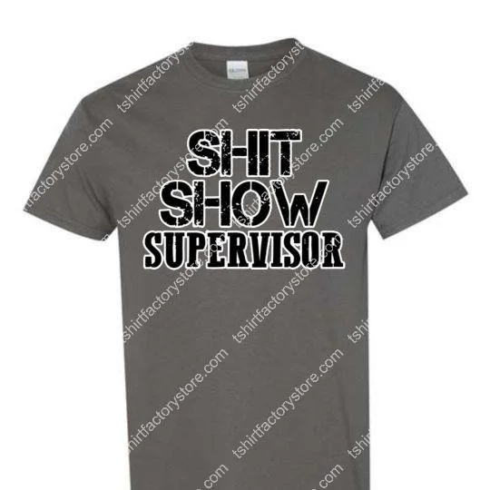 shit-show-supervisor-t-shirt.jpg