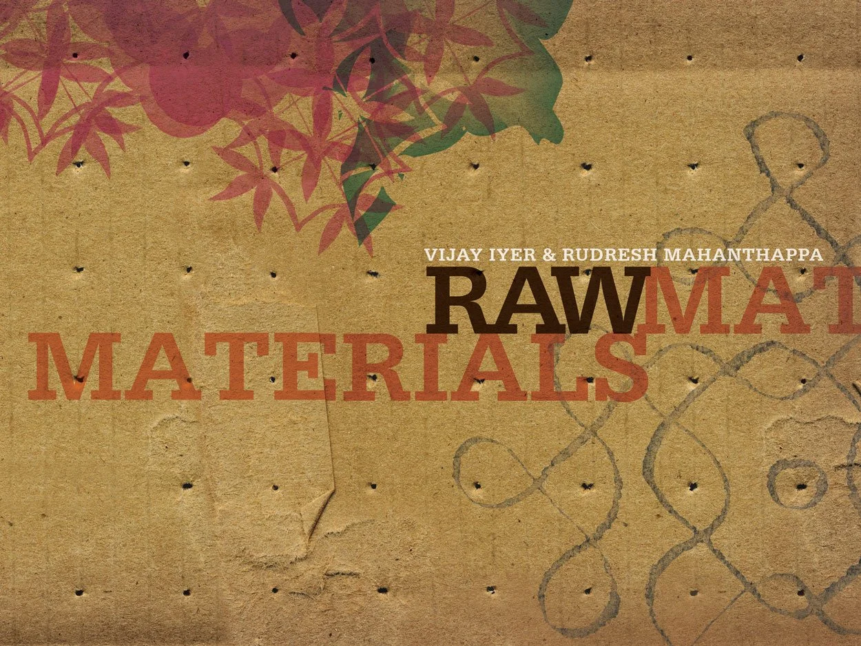 (2006) For Vijay Iyer and Rudresh Mahanthappa for their album Raw Materials, on Savoy Jazz.