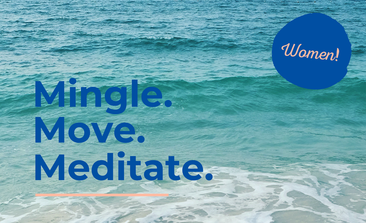 Mingle Move Meditate