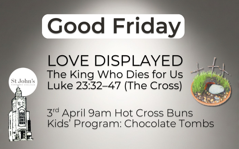 Love Displayed - Good Friday