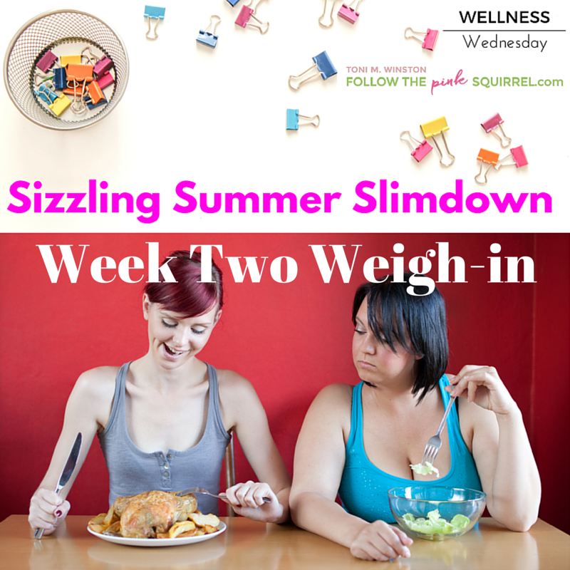 Sizzling Summer Slim Down - Week 2 Weigh-in