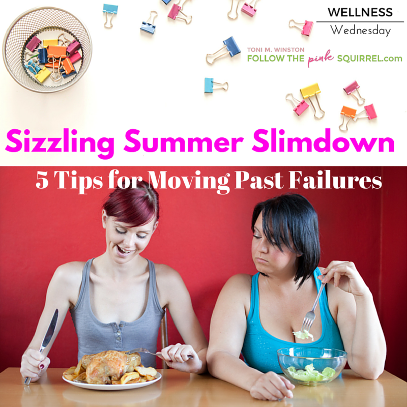 Summer Slim Down - 5 Tips for Moving Past Failures