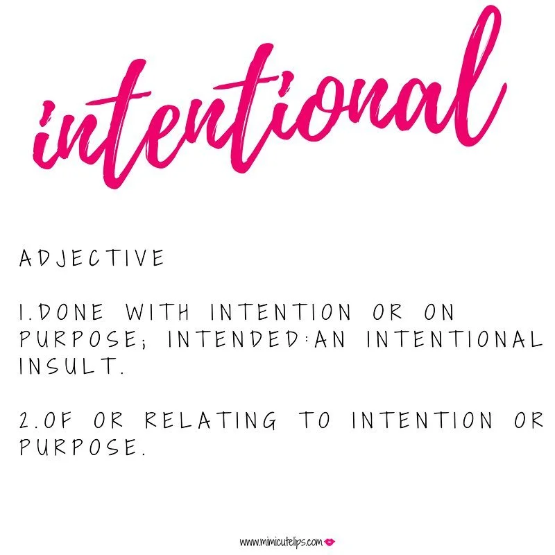 Be Intentional
