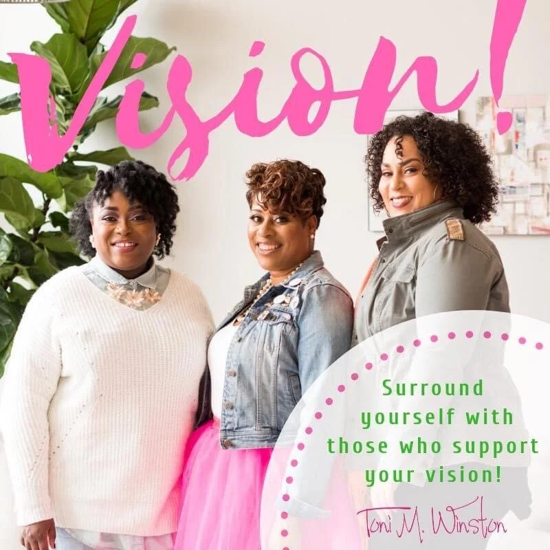Surround Yourself With Those Who Supports Your Vision