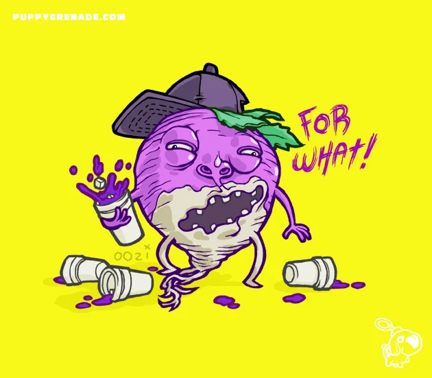 TURNiP FOR WHHATTTT!??!?!??