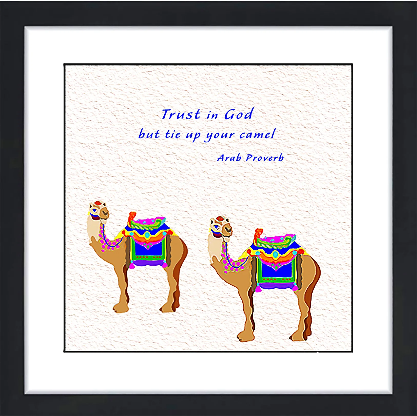 Copy of Trust in God But Tie Up Your Camel Arabic Proverd