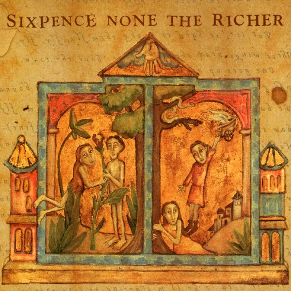 SIXPENCE NONE THE RICHER