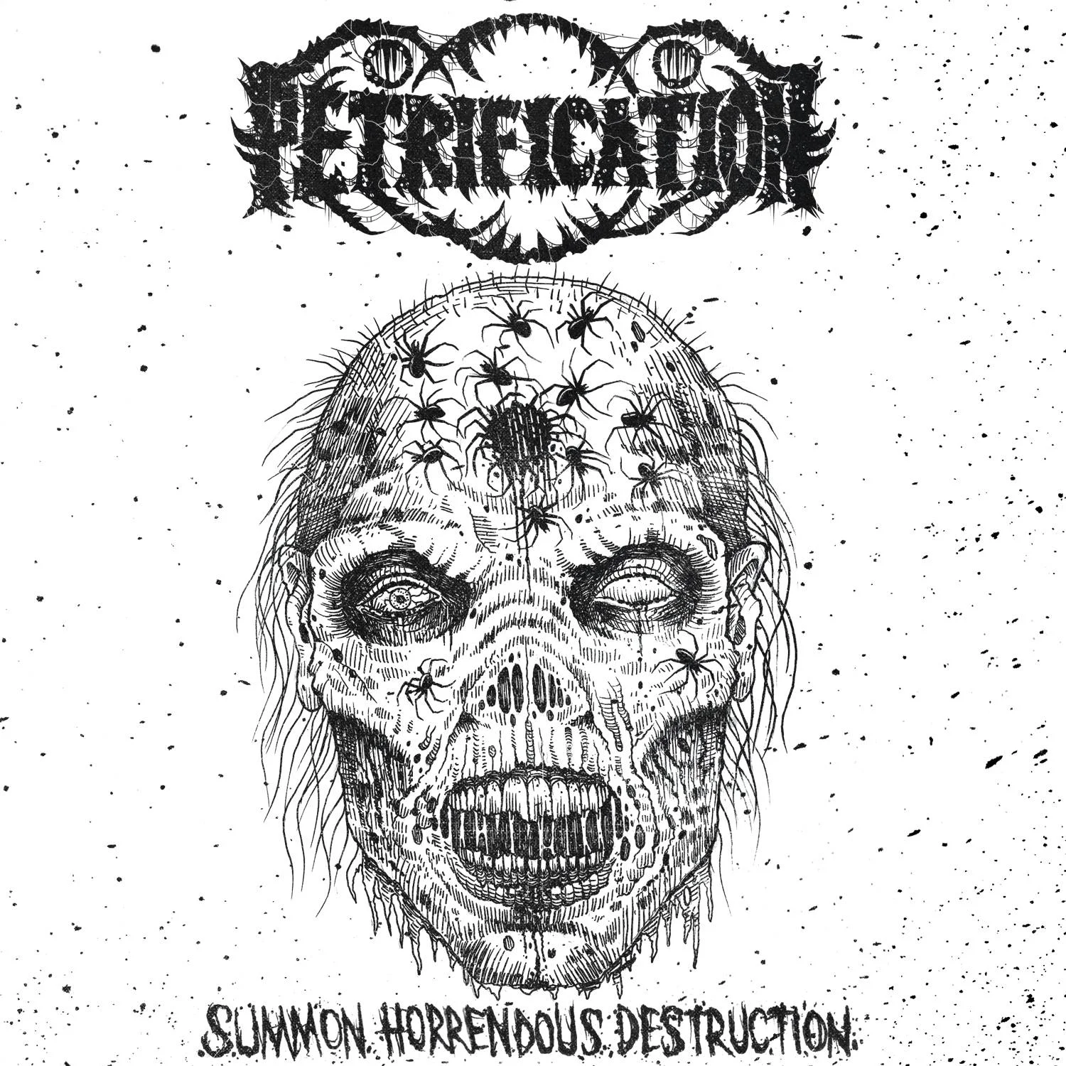 PETRIFICATION | Summon Horrendous Destruction