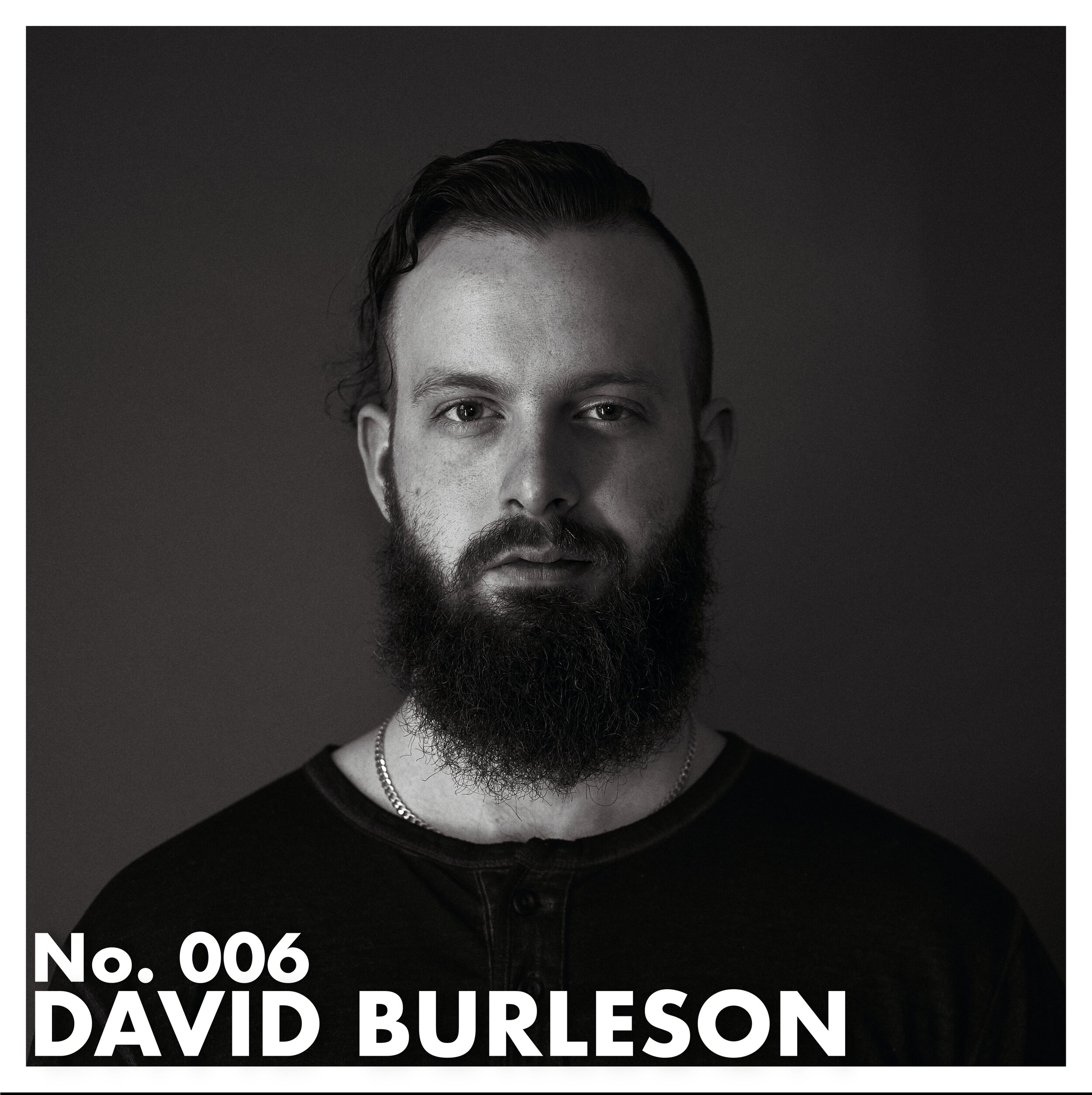 No. 006 — David Burleson