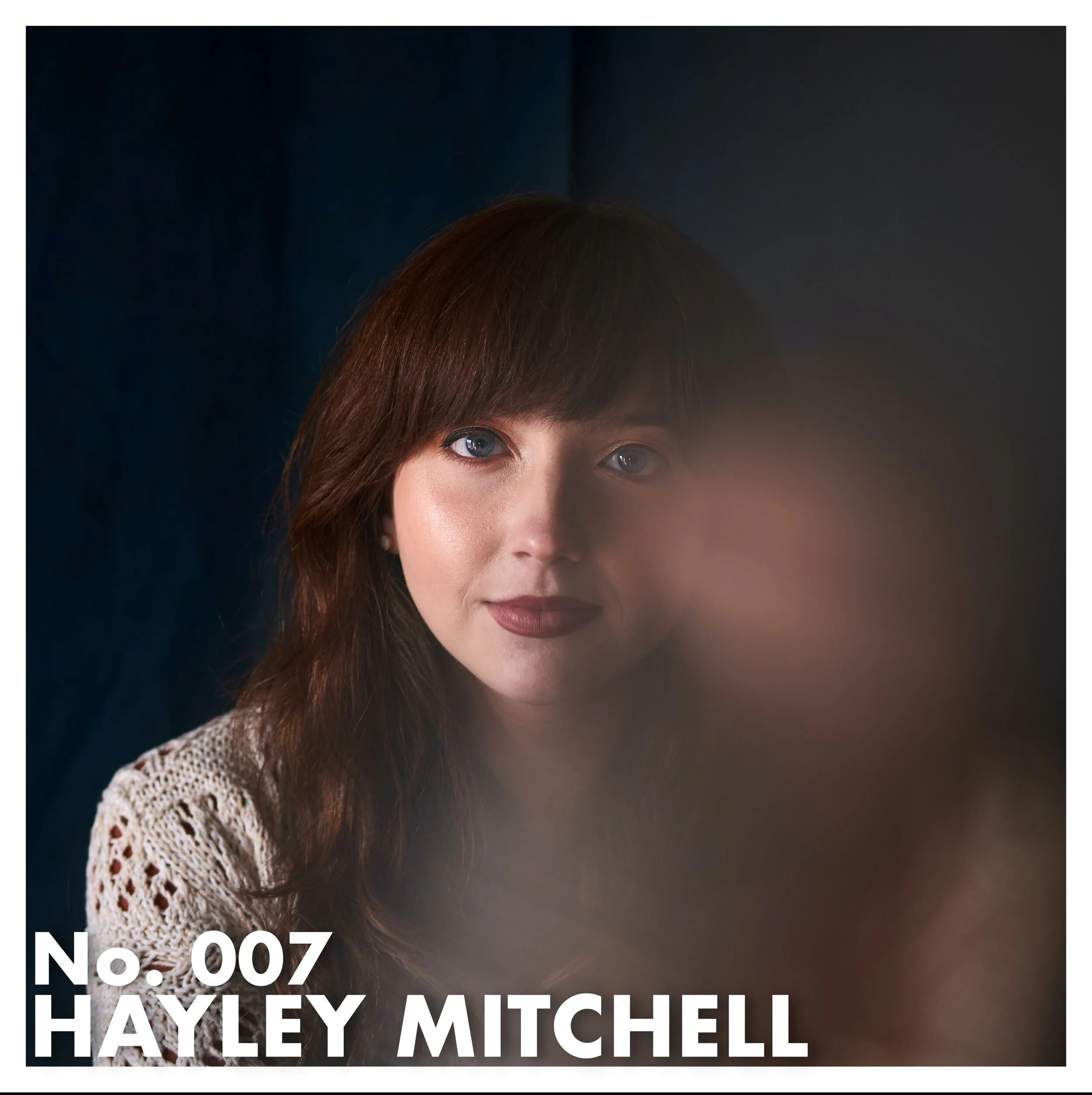 No. 007 — Hayley Mitchell