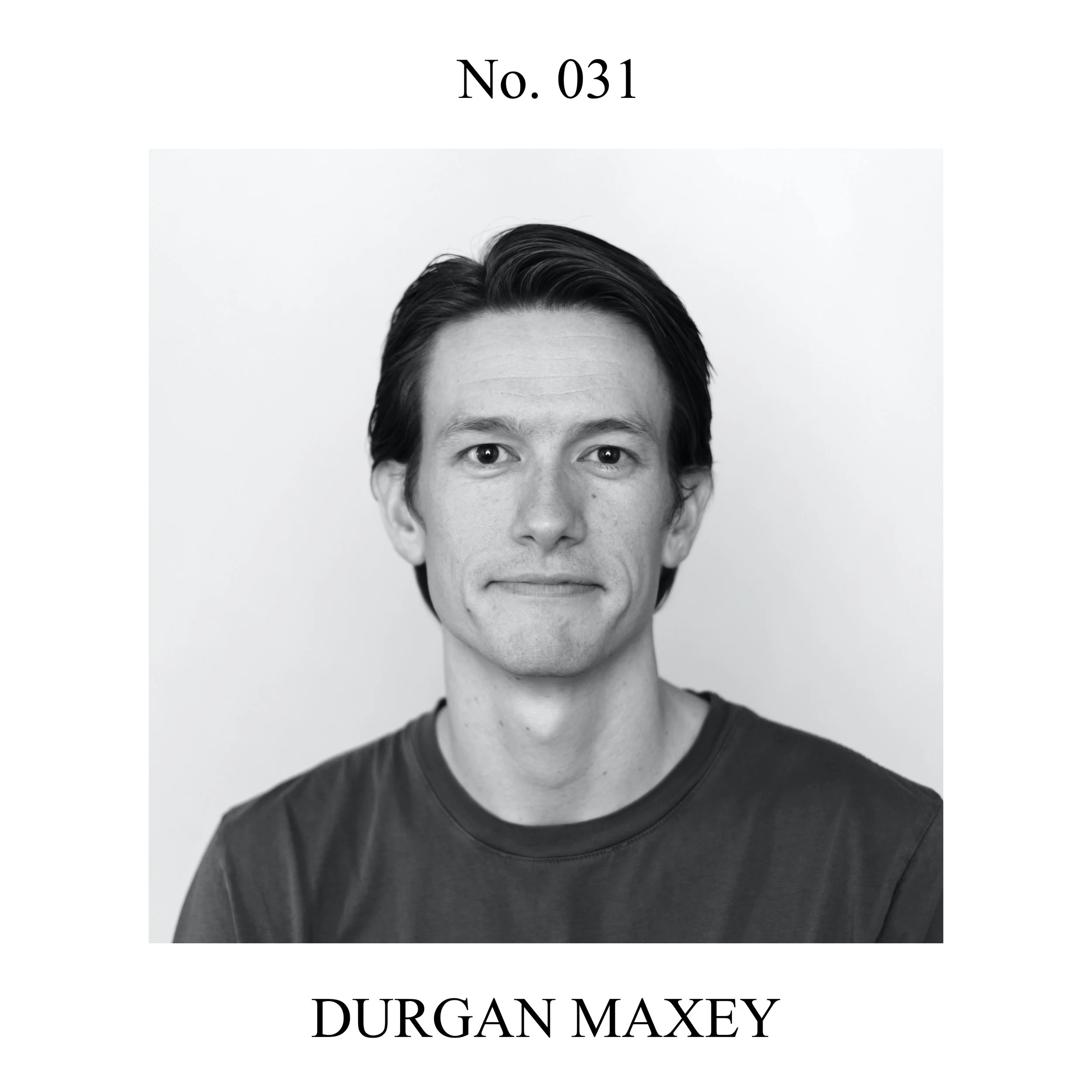 No. 031 — Durgan Maxey