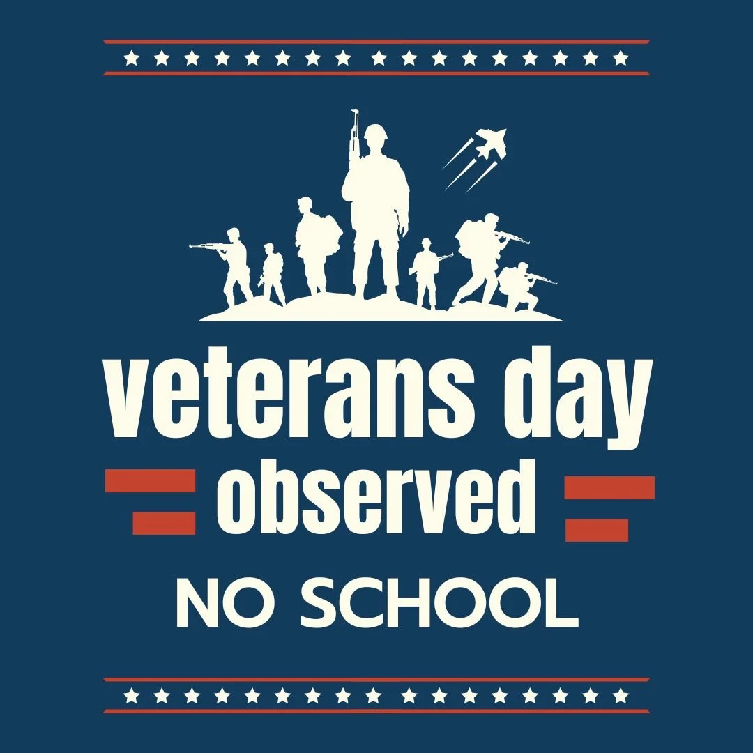 School Holiday: Veterans Day Observed