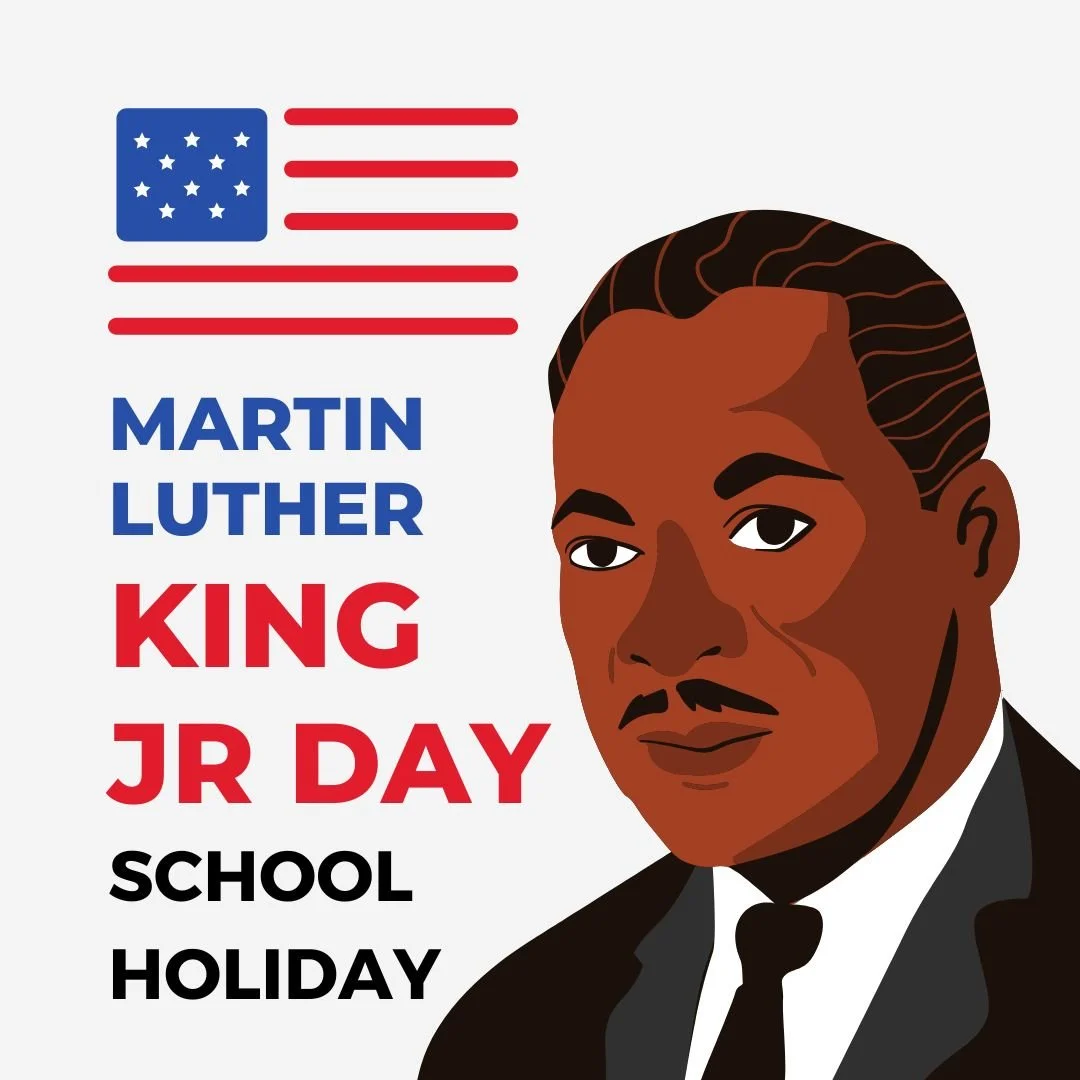 School Holiday: Martin Luther King Day