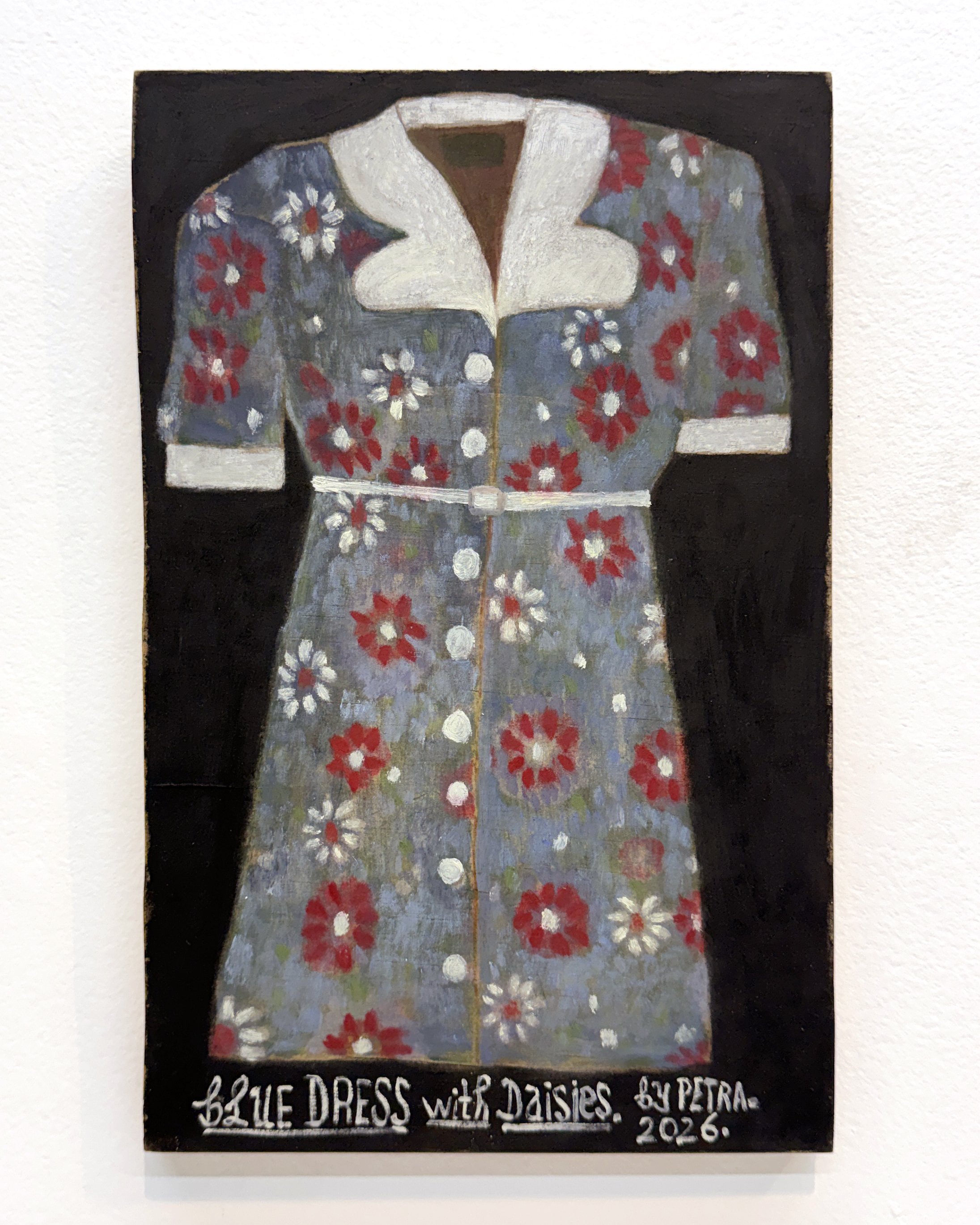  PETRA RODGERS  Blue dress with daisies , 2026 oil on plywood panel 30 x 19 x 2 cm 