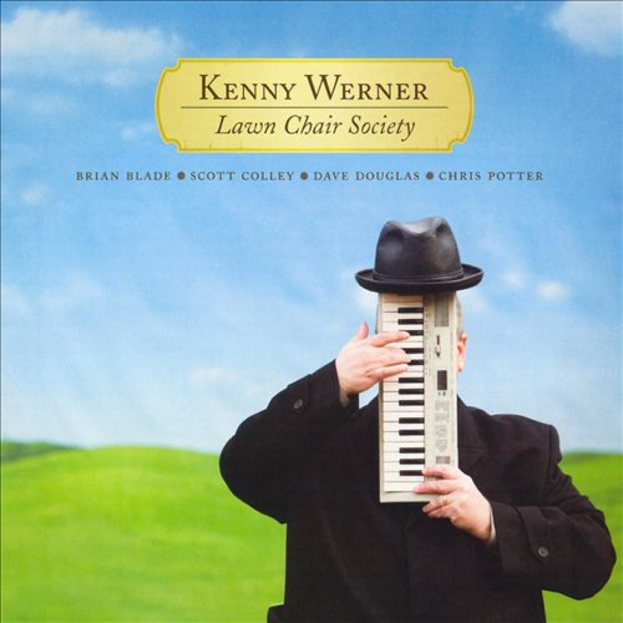  Kenny Werner, "Lawn Chair Society" - Co-produced by Geoff Countryman. 