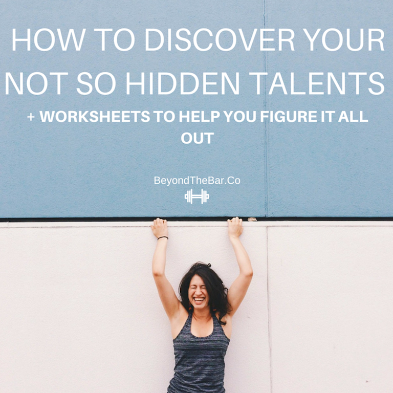 How To Discover Your Not So Hidden Talents