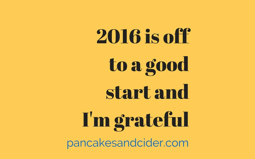 2016 is off to good start, and I'm grateful