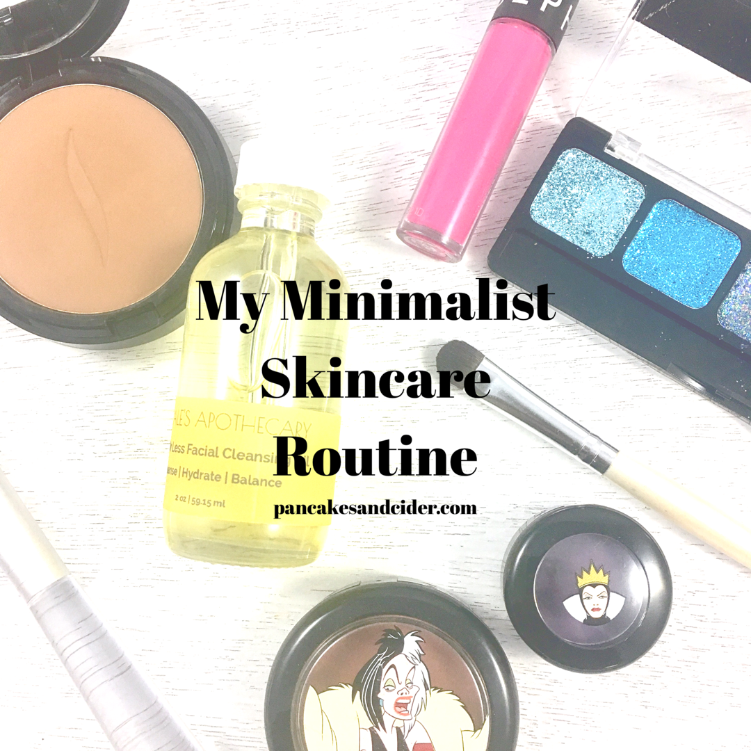 My Minimalist Skincare Routine