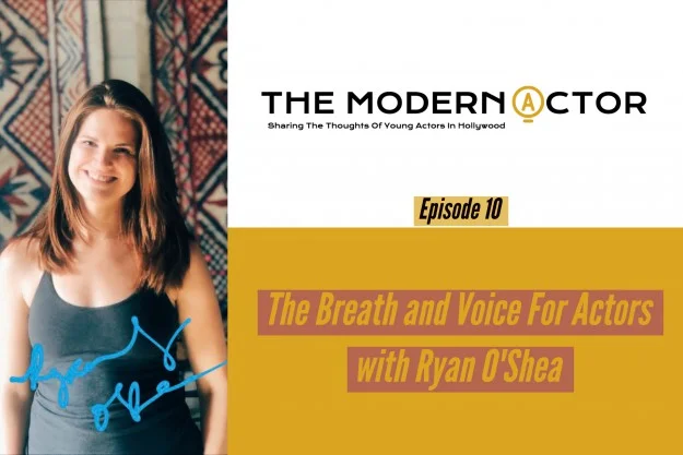 Check out Episode 10 of The Modern Actor Podcast with Ryan O’Shea →